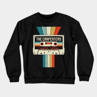 Graphic The Carpenters Proud Name Cassette Tape Vintage Birthday Gifts Crewneck Sweatshirt